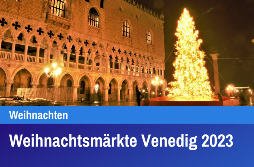 Weihnachtsmärkte Venedig 2023