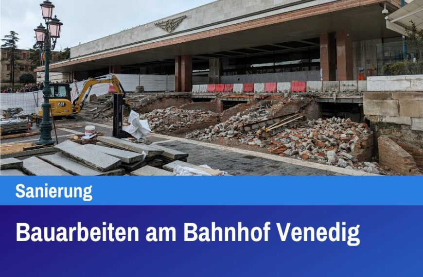 Bauarbeiten am Bahnhof Venedig