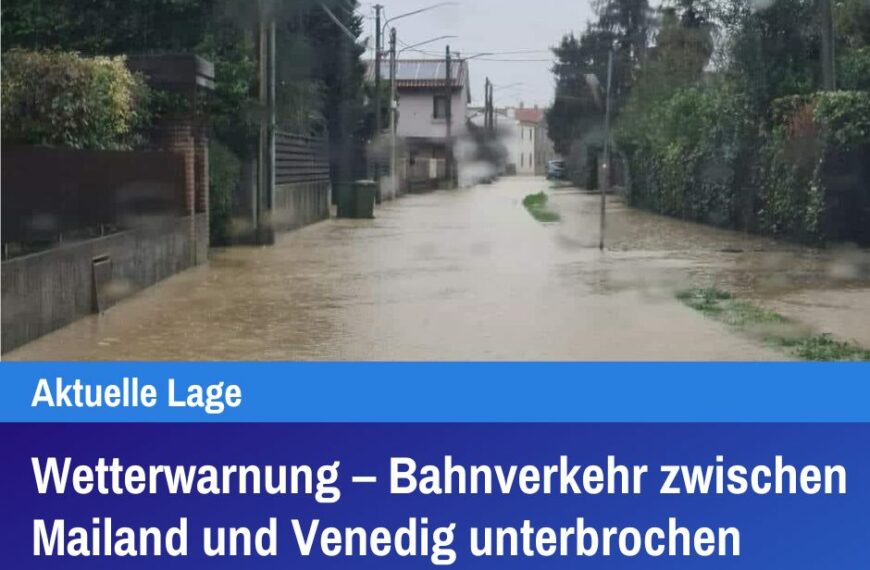 Wetterwarnung – Bahnverkehr zwischen Mailand und Venedig unterbrochen