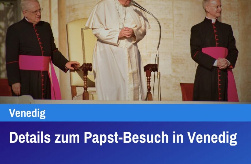 Details zum Papst-Besuch in Venedig